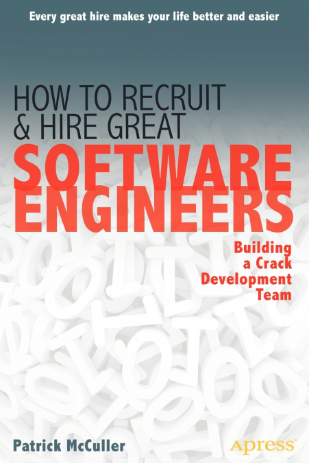 How to Recruit and Hire Great Software Engineers