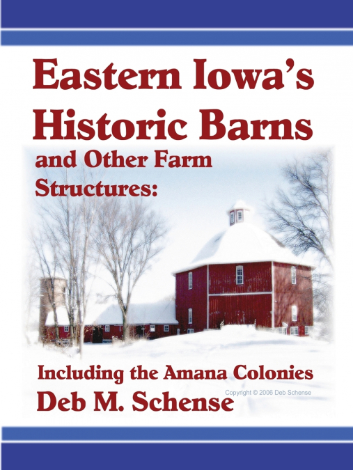 Eastern Iowa’s Historic Barns and Other Farm Structures