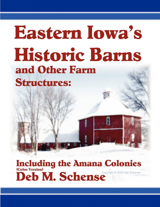 Eastern Iowa’s Historic Barns and Other Farm Structures