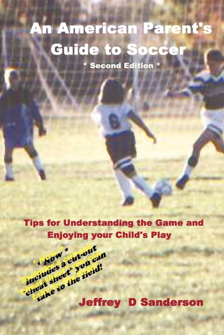 An American Parent’s Guide to Soccer - Second Edition