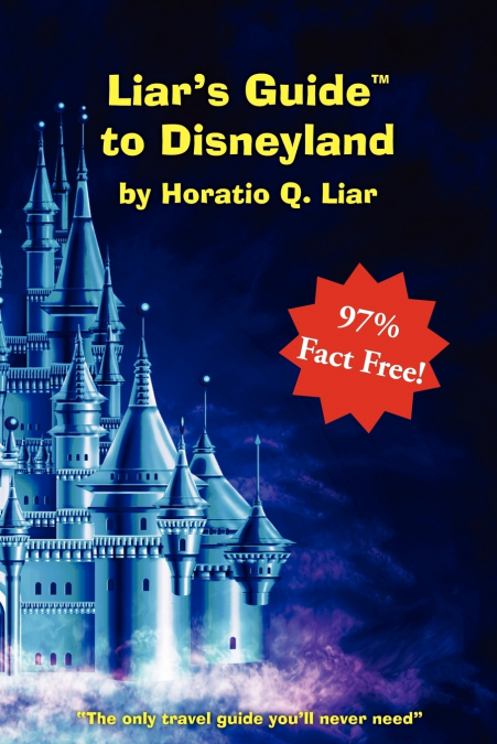 Liar’s Guide to Disneyland