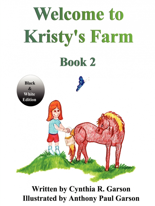 Welcome to Kristy’s Farm, Book 2 (Black and White Version)