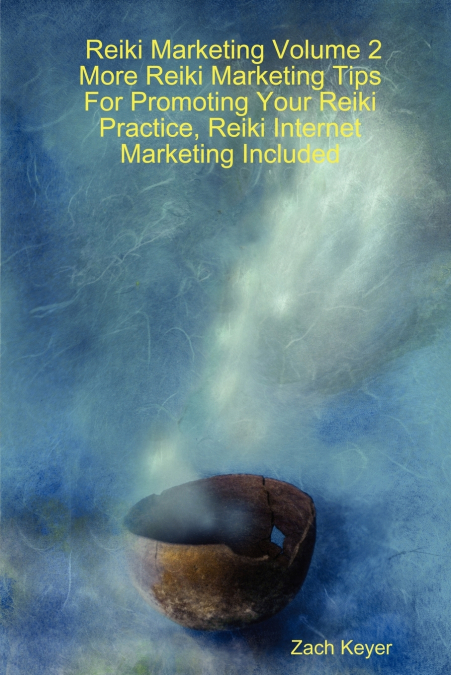 Reiki Marketing Volume 2