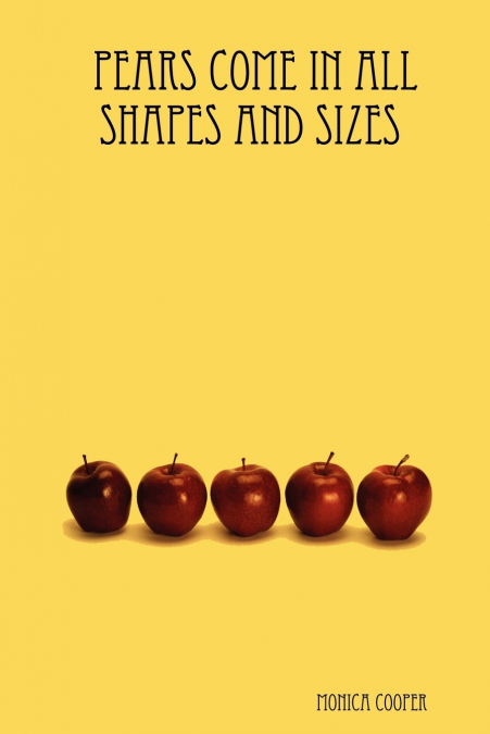 Pears Come in All Shapes and Sizes