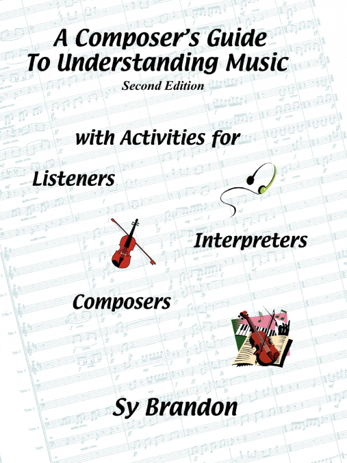 A Composer’s Guide to Understanding Music