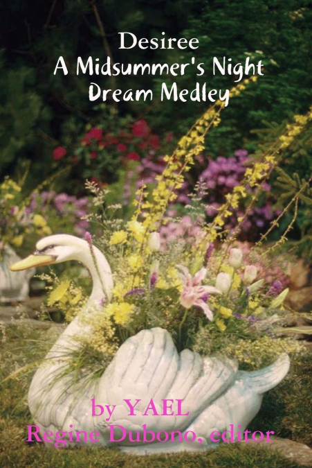 Desiree, a Midsummernight’s Dream- Medley