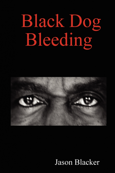 Black Dog Bleeding