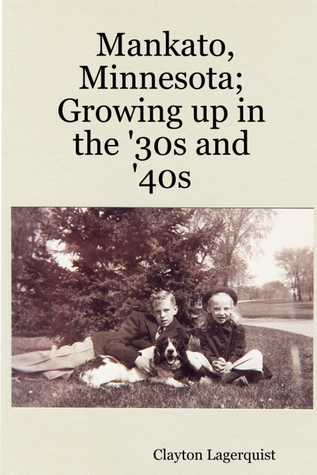 Mankato, Minnesota; Growing up in the ’30s and ’40s