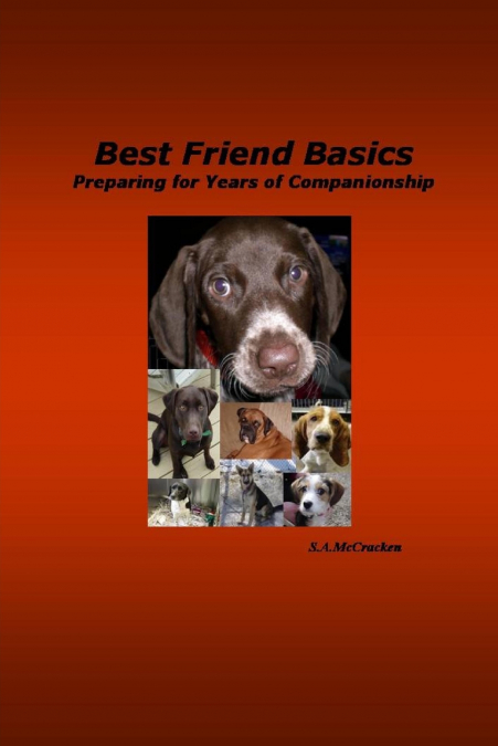 Best Friend Basics                         Preparing for Years of Companionship