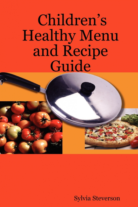 Children’s Healthy Menu and Recipe Guide