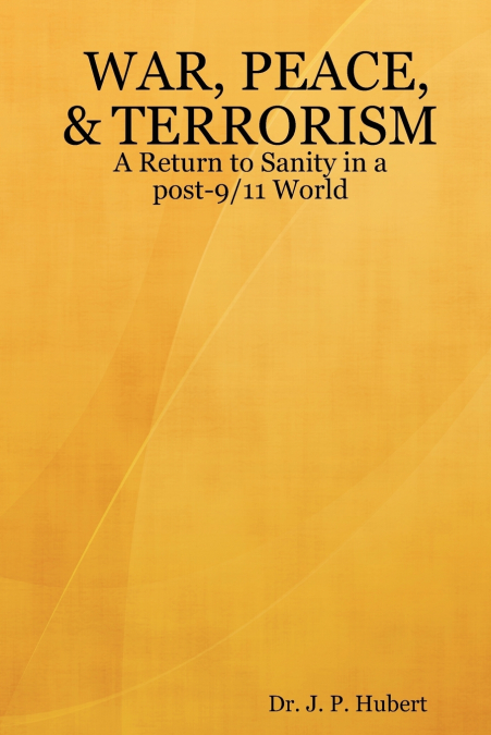 WAR, PEACE, & TERRORISM