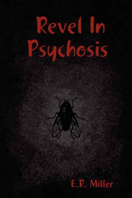 Revel In Psychosis