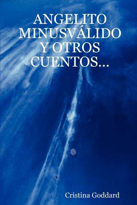 ANGELITO MINUSVÁLIDO Y OTROS CUENTOS...