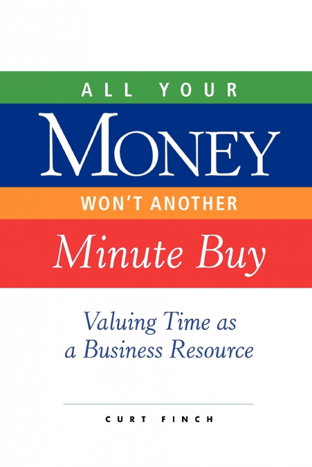 All Your Money Won’t Another Minute Buy