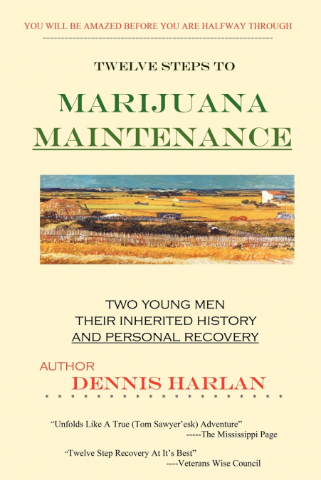 The Twelve Steps To MARIJUANA MAINTENANCE