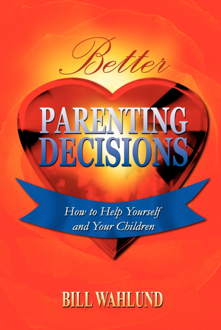 Better Parenting Decisions