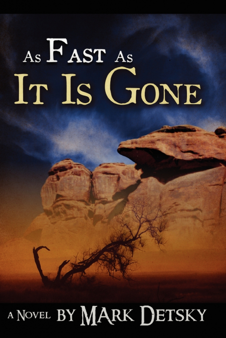 As Fast as It Is Gone