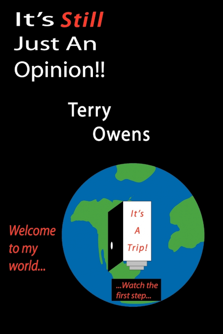 It’s Still Just an Opinion!!