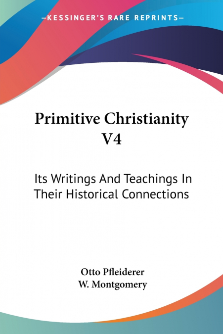 Primitive Christianity V4