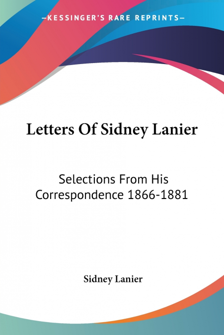 Letters Of Sidney Lanier