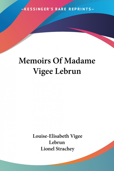 Memoirs Of Madame Vigee Lebrun