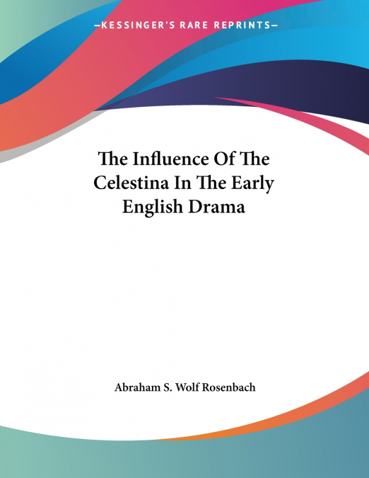 The Influence Of The Celestina In The Early English Drama