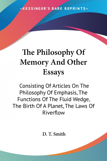 The Philosophy Of Memory And Other Essays