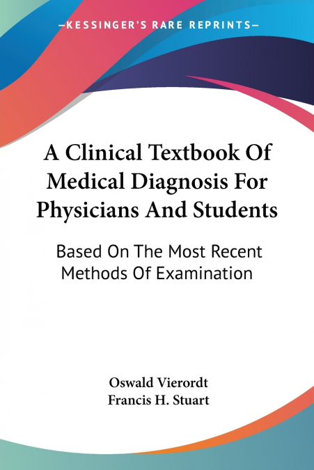 A Clinical Textbook Of Medical Diagnosis For Physicians And Students