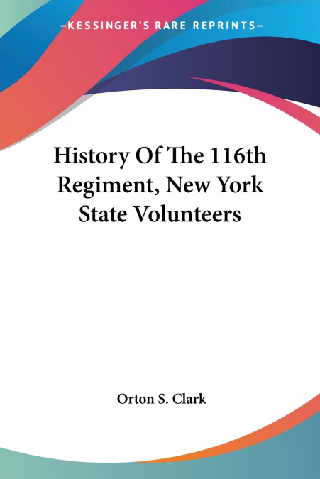 History Of The 116th Regiment, New York State Volunteers