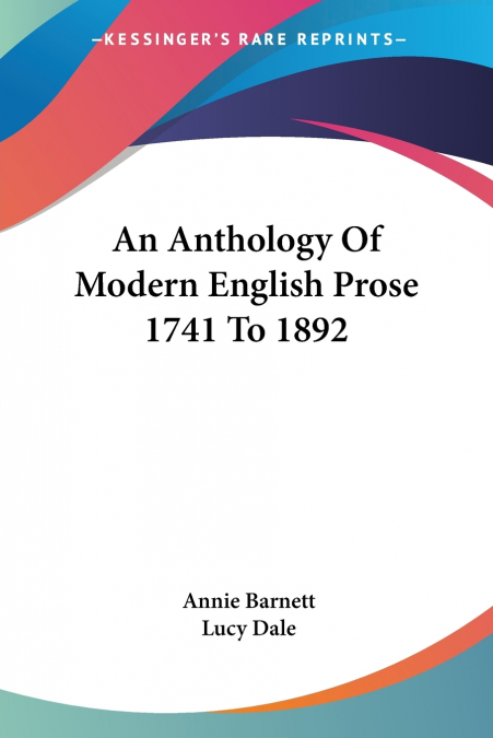 An Anthology Of Modern English Prose 1741 To 1892
