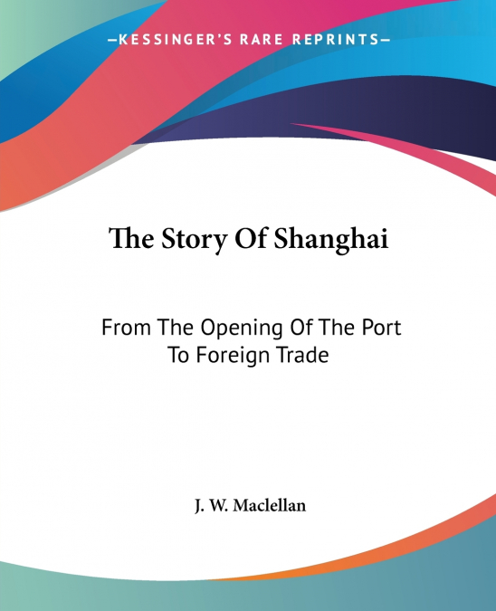 The Story Of Shanghai