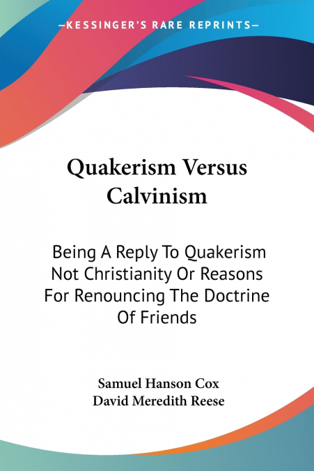 Quakerism Versus Calvinism