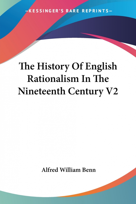 The History Of English Rationalism In The Nineteenth Century V2