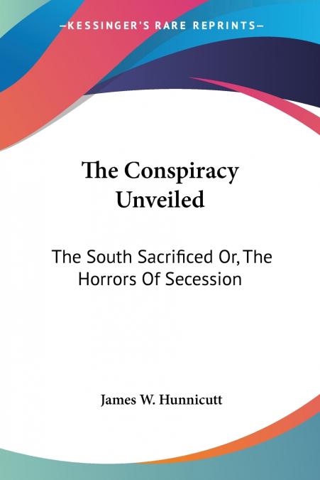 The Conspiracy Unveiled