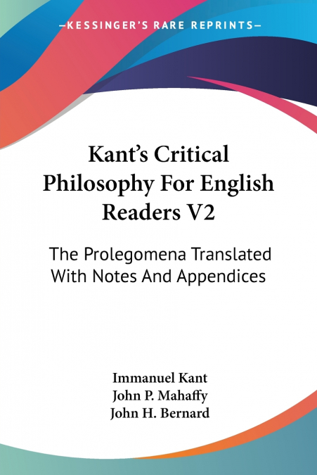 Kant’s Critical Philosophy For English Readers V2