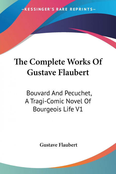 The Complete Works Of Gustave Flaubert