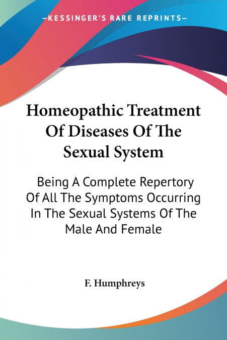 Homeopathic Treatment Of Diseases Of The Sexual System