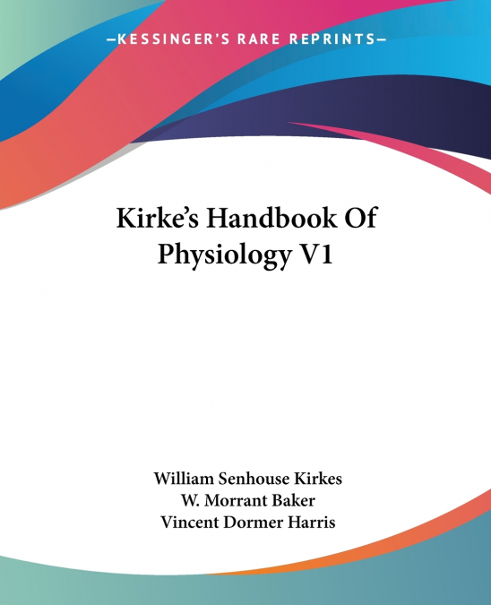 Kirke’s Handbook Of Physiology V1