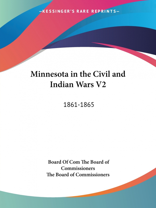 Minnesota in the Civil and Indian Wars V2