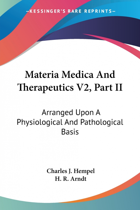 Materia Medica And Therapeutics V2, Part II