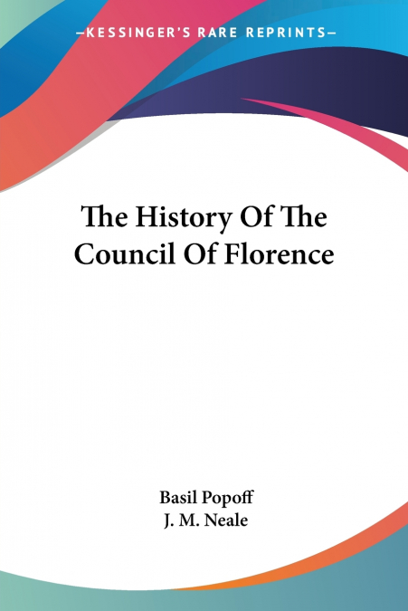 The History Of The Council Of Florence