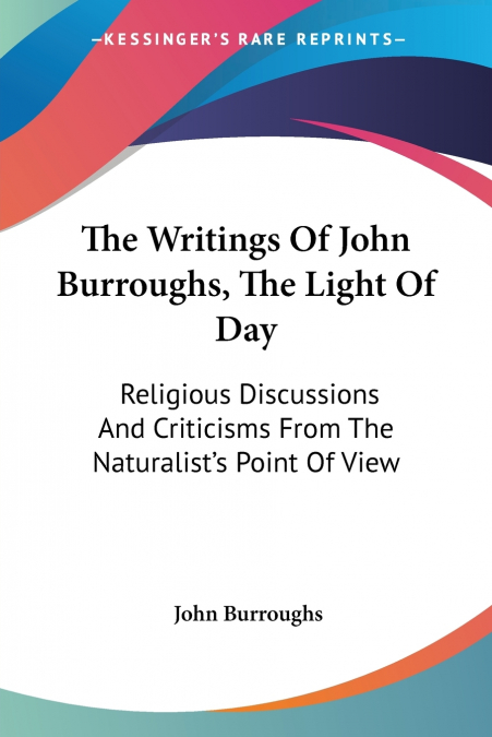 The Writings Of John Burroughs, The Light Of Day