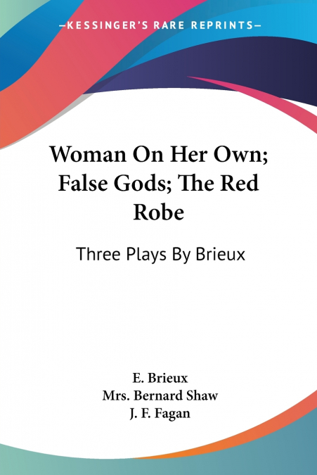 Woman On Her Own; False Gods; The Red Robe