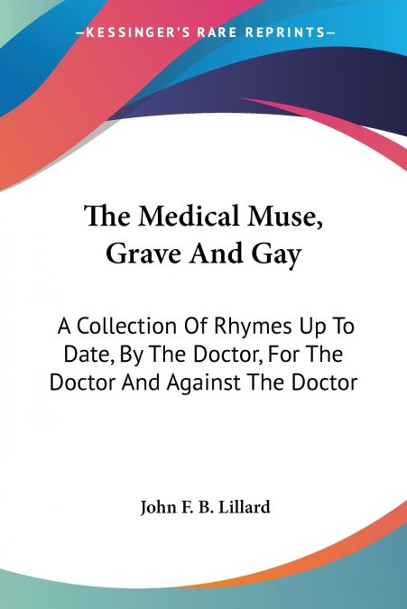 The Medical Muse, Grave And Gay