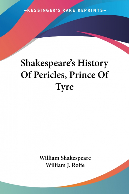 Shakespeare’s History Of Pericles, Prince Of Tyre