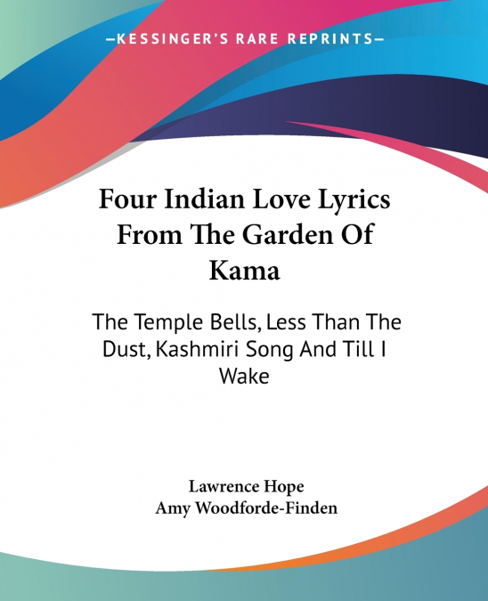 Four Indian Love Lyrics From The Garden Of Kama