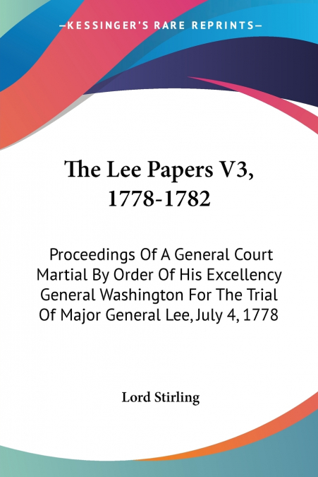 The Lee Papers V3, 1778-1782