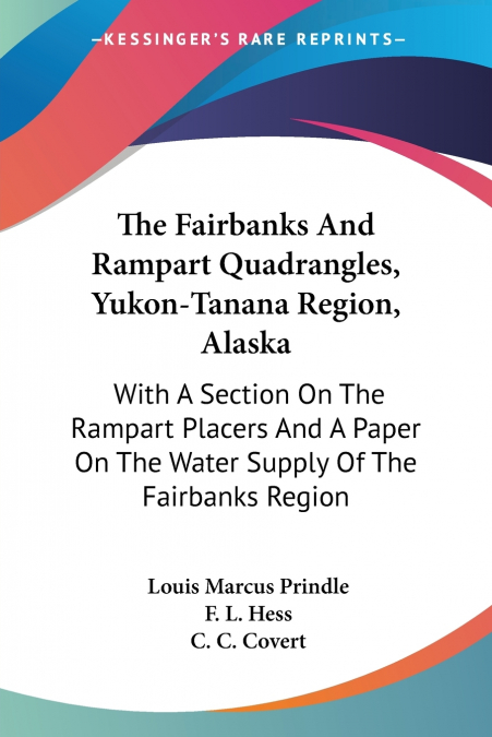 The Fairbanks And Rampart Quadrangles, Yukon-Tanana Region, Alaska
