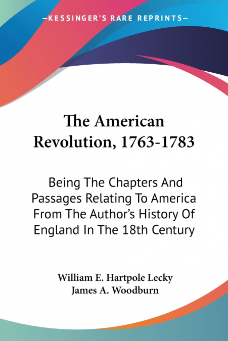 The American Revolution, 1763-1783
