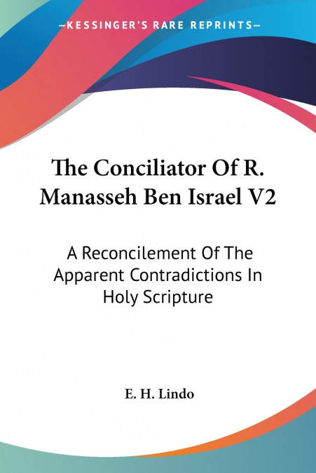 The Conciliator Of R. Manasseh Ben Israel V2